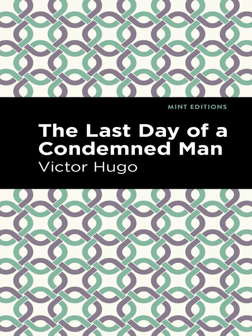 Title details for The Last Day of a Condemned Man by Victor Hugo - Wait list